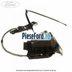 Incuietoare usa stanga spate Ford B-Max 1.4 LPG 90 cp