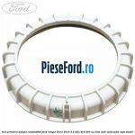 Inel prindere pompa combustibil Ford Ranger 2012-2015 3.2 TDCi 4x4 200 cp