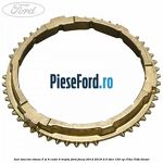 Inel sincron viteza 5 si 6 cutie 6 trepte Ford Focus 2014-2018 2.0 TDCi 150 cp