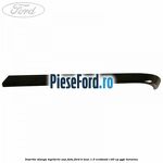 Insertie stanga tapiterie usa fata Ford B-Max 1.0 EcoBoost 140 cp
