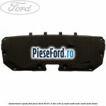 Insonorizant capota Ford Focus 2014-2018 1.5 TDCi 120 cp