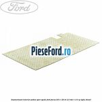 Insonorizant interior podea spre spate Ford Focus 2011-2014 2.0 TDCi 115 cp