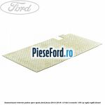 Insonorizant interior podea spre spate Ford Focus 2014-2018 1.6 TDCi ECOnetic 105 cp