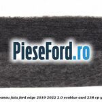 Insonorizant panou fata Ford Edge 2019-2022 2.0 EcoBlue AWD 238 cp