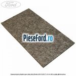 Insonorizant plafon spre fata Ford Fiesta 2013-2017 1.6 ST 182 cp