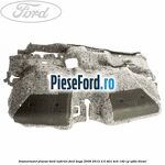 Insonorizant plansa bord inferior Ford Kuga 2008-2012 2.0 TDCI 4x4 140 cp