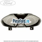 Instrumentar bord (ceasuri de bord) Ford Fiesta 2013-2017 1.25 60 cp