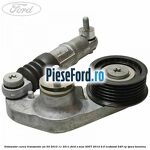 Intinzator curea transmisie an 03/2010-11/2011 Ford S-Max 2007-2014 2.0 EcoBoost 240 cp