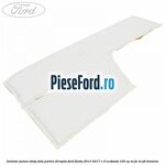 Izolator panou stalp fata partea dreapta Ford Fiesta 2013-2017 1.0 EcoBoost 125 cp