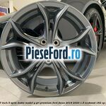 Janta aliaj 17 inch, 5 spite duble model Y gri premium Ford Focus 2019-2023 1.5 EcoBoost 182 cp Y1DA benzina