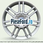 Janta aliaj 17 inch, 7 spite duble Ford Focus 2004-2007 2.0 TDCi 136 cp G6DA, G6DB, G6DD, G6DG diesel