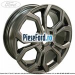 janta aliaj 17 inch, 7 spite gri rado Ford Fiesta Active 2018-2023 1.0 EcoBoost 101 cp