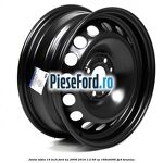 Janta tabla 14 inch Ford Ka 2009-2016 1.2 69 cp 169A4000, FP4 benzina