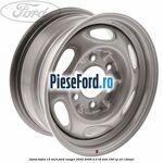 Janta tabla 15 inch Ford Ranger 2002-2006 2.5 TD 4x4 109 cp