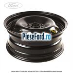 Janta tabla 17 inch Ford Galaxy 2007-2014 2.0 EcoBoost 203 cp TNWA benzina