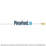 Joja indicator ulei cutie automata 10R80 Ford Ranger 2019-2022 2.0 EcoBlue 4x4 213 cp T20DD0J, YN2X diesel