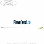 Joja indicator ulei Ford Focus 2008-2011 1.8 125 cp Q7DA, QQDA, QQDB benzina