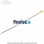 Joja indicator ulei Ford Focus 2019-2023 1.5 EcoBoost 182 cp Y1DA benzina