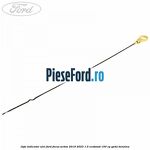 Joja indicator ulei Ford Focus Active 2019-2023 1.5 EcoBoost 150 cp