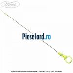 Joja indicator ulei Ford Kuga 2016-2018 2.0 TDCi 4x4 150 cp T7MA, T7MB diesel