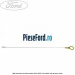 Joja indicator ulei Ford Mondeo 2019-2023 2.0 EcoBlue 190 cp
