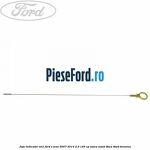 Joja indicator ulei Ford S-Max 2007-2014 2.0 145 cp