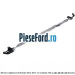 Kit bara rigidizare Ford Fiesta 2013-2017 1.0 EcoBoost 100 cp SFJA, SFJB, SFJC, SFJD benzina