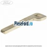 Lamela cheie de rezerva Ford Galaxy 2015-2023 2.0 EcoBoost 240 cp R9CD, R9CI benzina