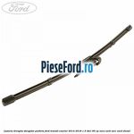 Lamela dreapta stergator parbriz Ford Transit Courier 2014-2018 1.5 TDCi 95 cp
