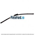 Lamela stergator parbriz dreapta Ford Grand C-Max 2016-2020 1.0 EcoBoost 100 cp