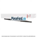 Lamela stergator spate 415 MM Ford Grand C-Max 2016-2020 1.5 EcoBoost 150 cp M8DB, M8DF benzina