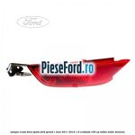 Lampa ceata bara spate Ford Grand C-Max 2011-2015 1.0 EcoBoost 100 cp