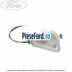Lampa inferior semnal oglinda dreapta Ford C-Max 2007-2011 2.0 TDCi 110 cp