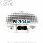 Lampa interior plafon 2 pozitii Ford Fiesta 2002-2005 1.3 60 cp