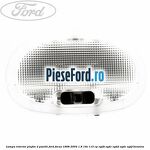 Lampa interior plafon 2 pozitii Ford Focus 1998-2004 1.8 16V 115 cp