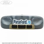 Lampa interior plafon 3 pozitii buton negru Ford Focus 2004-2007 1.8 125 cp