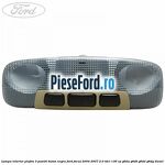 Lampa interior plafon 3 pozitii buton negru Ford Focus 2004-2007 2.0 TDCi 136 cp