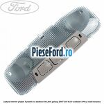 Lampa interior plafon 3 pozitii cu ambient lite Ford Galaxy 2007-2014 2.0 EcoBoost 199 cp