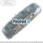 Lampa interior plafon 3 pozitii cu ambient lite Ford S-Max 2007-2014 2.0 145 cp