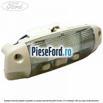 Lampa interior plafon 3 pozitii cu senzor perimetru Ford B-Max 1.0 EcoBoost 125 cp