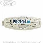 Lampa interior plafon 3 pozitii Ford Focus 2014-2018 1.5 EcoBoost 182 cp