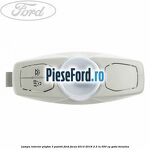 Lampa interior plafon 3 pozitii Ford Focus 2014-2018 2.3 RS 350 cp