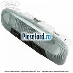Lampa interior plafon 3 pozitii Ford Ranger 2016-2020 2.2 TDCi 4x4 160 cp