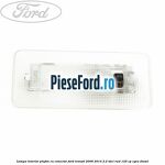 Lampa interior plafon cu conector Ford Transit 2006-2014 2.2 TDCi RWD 125 cp