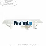 Lampa interior plafon Ford Transit 2000-2006 2.4 TD 75 cp