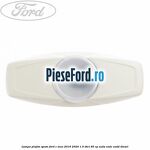 Lampa plafon spate Ford C-Max 2016-2020 1.5 TDCi 95 cp