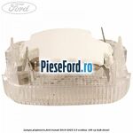 Lampa plafoniera Ford Transit 2019-2023 2.0 EcoBlue 185 cp