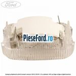 Lampa plafoniera Ford Transit Connect 2013-2018 1.0 EcoBoost 100 cp