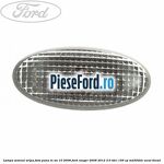 Lampa semnal aripa fata pana in an 10/2008 Ford Ranger 2006-2012 3.0 TDCi 156 cp