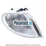 Lampa semnal far dreapta clar Ford Galaxy 1995-2000 2.0 i 116 cp NSE, ZVSA benzina